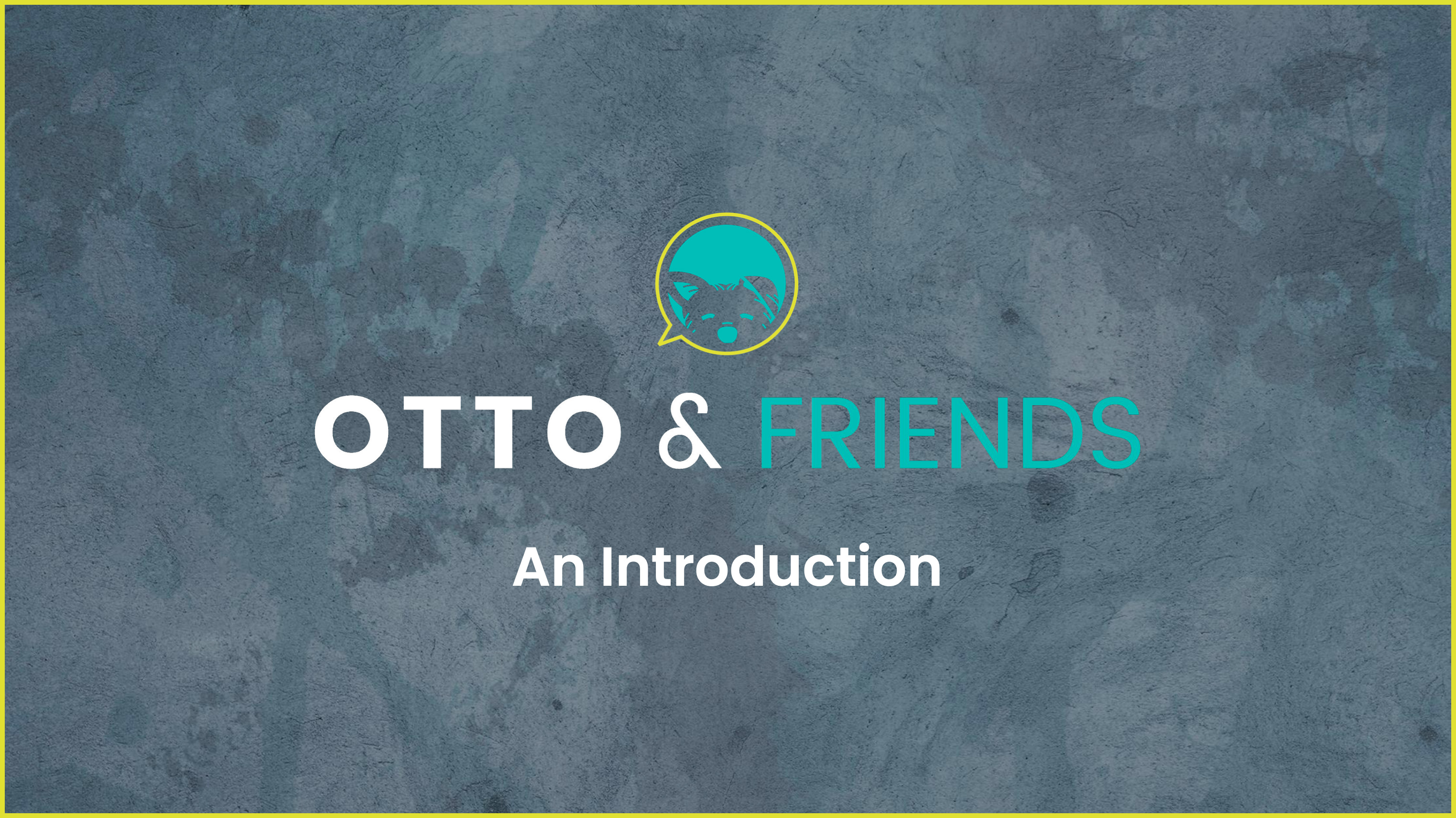 Otto & Friends: An Introduction